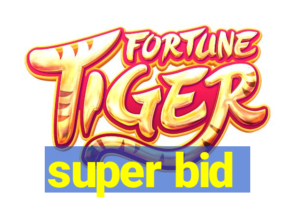 super bid
